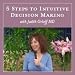 5 Steps to Intuitive Decision Making with Judith Orloff MD