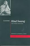 Hind Swaraj : And Other Writings (Cambridge Texts in Modern Politics)