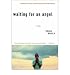 Waiting for an Angel