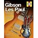 Gibson Les Paul Manual: How to Buy, Maintain and Set Up the Legendary Les Paul Electric Guitar