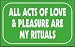 ALL ACTS OF LOVE & PLEASURE ARE MY RITUALS Mug (Various Sizes & Colors Available)