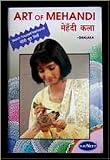 Teach Yourself the Art of Mehandi (Art of Mehandi, 5)