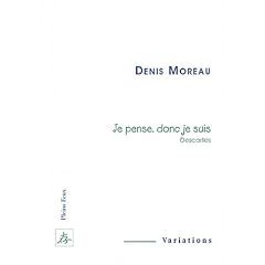 Je pense donc je suis (Descartes)