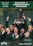 Mark Onstott: High School Coaching Academy: Building a Championship Program (DVD)