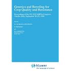 Genetics and Breeding for Crop Quality and Resistance (Developments in Plant Breeding) by G.T. Scarascia Mugnozza, E. Porceddu, M. A. Pagnotta, and M. A. Pagnotta