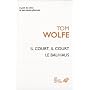 Il court, il court le Bauhaus de Tom Wolfe