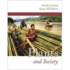 Plants and Society - 3rd (Third) Edition, by Estelle Levetin, Karen McMahon