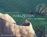 Inselzeiten: R�gen und Hiddensee - Holger Teschke