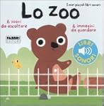 I miei piccoli libri sonori - Lo zoo