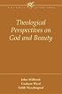 Theological Perspectives on God and Beauty (Rockwell Lecture Series)