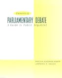 Elements of Parliamentary Debate: A Guide to Public Argument, The
