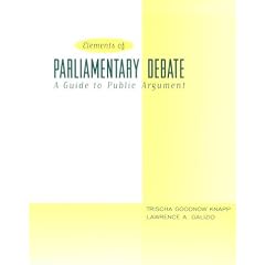 The Elements of Parliamentary Debate: A Guide to Public Argument