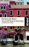 Tausend Tage in Venedig: Eine Romanze mit Rezepten