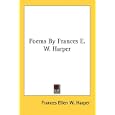 Poems by Frances E. W. Harper