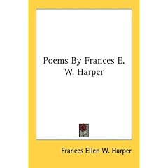 Poems By Frances E. W. Harper