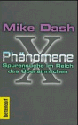 X-Ph&auml;nomene - Spurensuche im Reich des &Uuml;bersinnlichen - Mike Dash