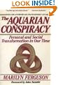 The Aquarian Conspiracy: Personal and Social Transformation in Our Time