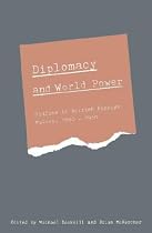 Diplomacy and World Power: Studies in British Foreign Policy, 1890-1951