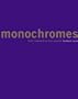 Monochromes: From Malevich to the Present (Ahmanson-Murphy Fine Arts Books)