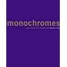 Monochromes: From Malevich to the Present (Ahmanson-Murphy Fine Arts Books)
