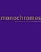 Monochromes: From Malevich to the Present (Ahmanson-Murphy Fine Arts Books)