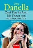 Zwei Tage im April / Die Traenen vom vergangenen Jahr. Zwei Romane in einem Band.-