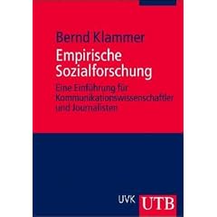 Empirische Sozialforschung: Eine Einf�hrung f�r Kommunikationswissenschaftler und Journalisten (Uni-Taschenb�cher M)