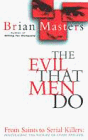 The Evil That Men Do