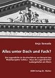 Alles unter Dach und Fach?: Die Jugendhilfe im Strafverfahren am Beispiel des Modellprojekts 