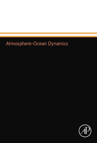Atmosphere-Ocean Dynamics (International Geophysics Series, Volume 30)