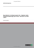 Neue Medien im Religionsunterricht - Digitales Radio - Sch�lerInnenbeitr�ge zum Thema ''Ehrfurcht vor dem Leben''