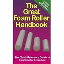 The Great Foam Roller Handbook