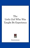 The Little Girl Who Was Taught By Experience