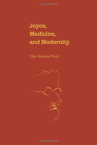 Joyce, Medicine, and Modernity (Florida James Joyce), by Vike Martina Plock