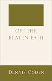 Off the Beaten Path: An Accounting of a Peace Corps Experience