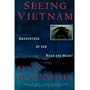 Seeing Vietnam: Encounters of the Road and Heart