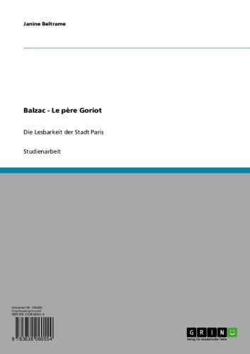 Balzac - Le père Goriot: Die Lesbarkeit der Stadt Paris (German Edition)