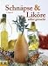 Schn�pse und Lik�re selbstgema