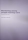 Mentoring young people leaving care : 'someone for me'