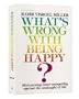 What's wrong with being happy?: Maintaining inner tranquility against the onslaught of life (ArtScroll series)