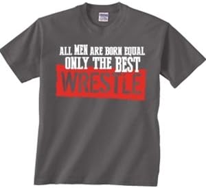 Only The Best Wrestle t-shirt