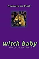 Witch Baby (Dangerous Angels 2)