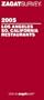 Zagatsurvey 2005 Los Angeles/So. California Restaurants (Zagatsurvey: Los Angeles/Southern California Restaurants)
