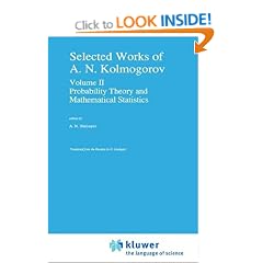 Selected Works of A.N.Kolmogorov: Probability Theory and Mathematical Statistics v. 2 (Mathematics and Its Applications): Probability Theory and Mathematical ... v. 2 (Mathematics and Its Applications)