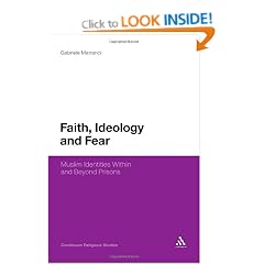 Faith, Ideology and Fear: Muslim Identities within and Beyond Prisons
