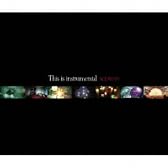 THIS IS INSTRUMENTAL(初回生産限定盤)(DVD付)