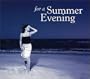 For a Summer Evening