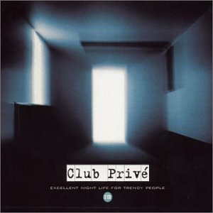 CD-Charts  Search : Club Prive: Excellent Night Life for Trendy People