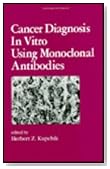 Cancer Diagnosis in Vitro Using Monoclonal Antibodies (Immunology Series)