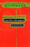 Cover of Lucifer's Dragon by Jon Courtenay Grimwood 0743478274